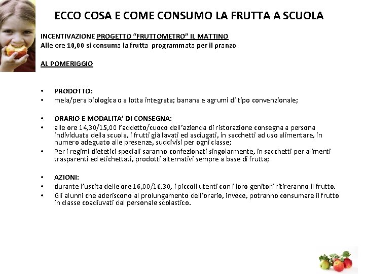 ECCO COSA E COME CONSUMO LA FRUTTA A SCUOLA INCENTIVAZIONE PROGETTO “FRUTTOMETRO” IL MATTINO