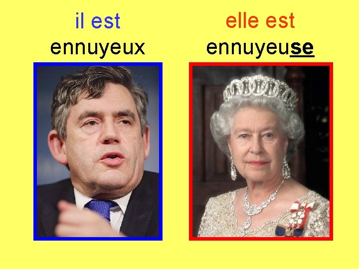 il est ennuyeux elle est ennuyeuse 