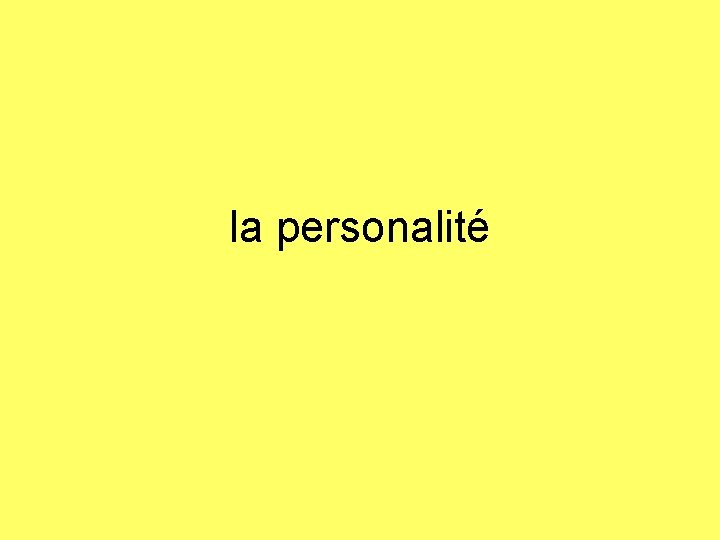 la personalité 