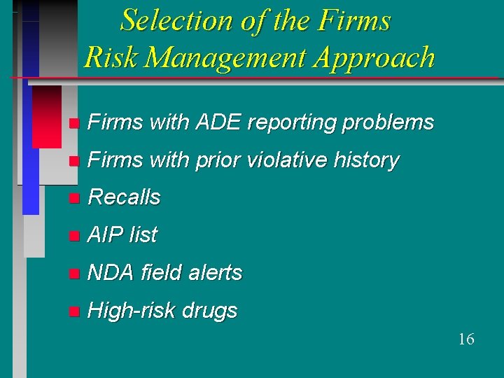 Selection of the Firms Risk Management Approach n Firms with ADE reporting problems n