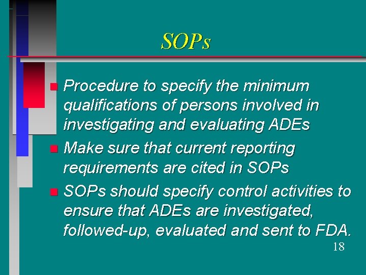 SOPs Procedure to specify the minimum qualifications of persons involved in investigating and evaluating