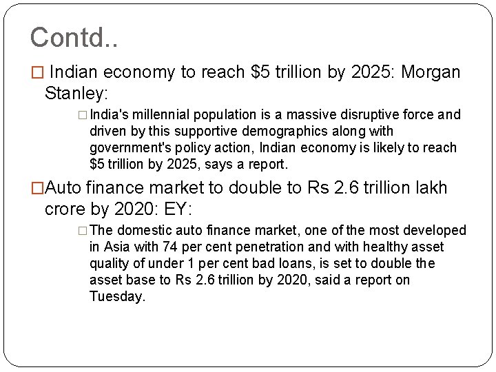 Contd. . � Indian economy to reach $5 trillion by 2025: Morgan Stanley: �