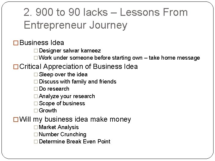2. 900 to 90 lacks – Lessons From Entrepreneur Journey � Business Idea �