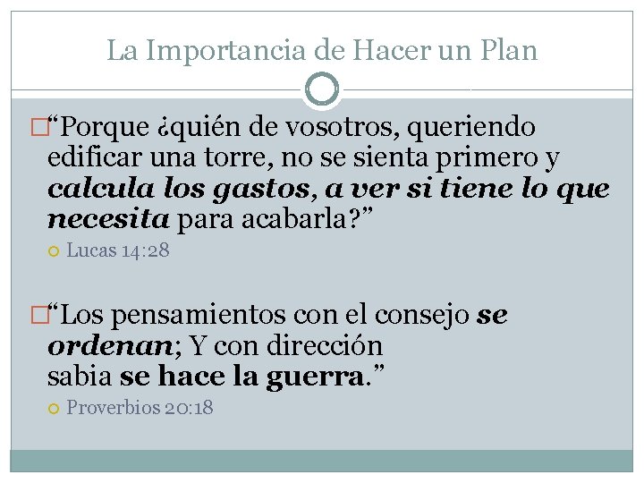 La Importancia de Hacer un Plan �“Porque ¿quién de vosotros, queriendo edificar una torre,