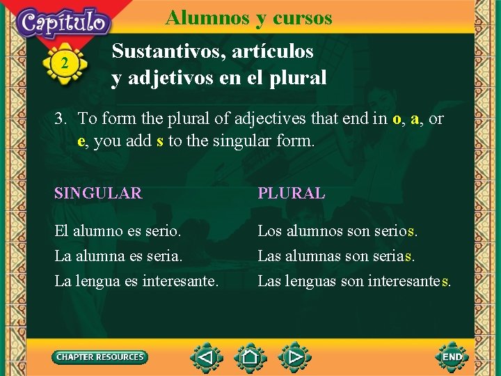 2 Alumnos y cursos Sustantivos, artículos y adjetivos en el plural 3. To form