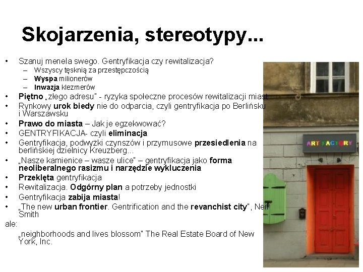 Skojarzenia, stereotypy. . . • Szanuj menela swego. Gentryfikacja czy rewitalizacja? – Wszyscy tęsknią Skojarzenia, stereotypy. . . • Szanuj menela swego. Gentryfikacja czy rewitalizacja? – Wszyscy tęsknią
