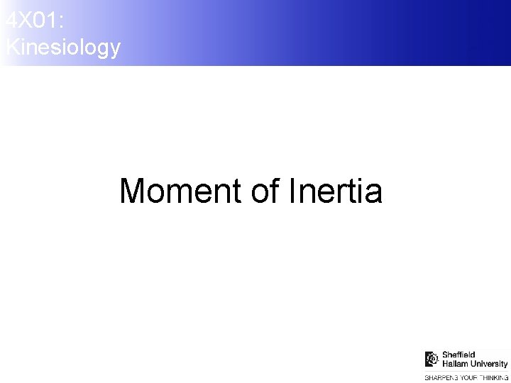 4 X 01: Kinesiology Moment of Inertia 
