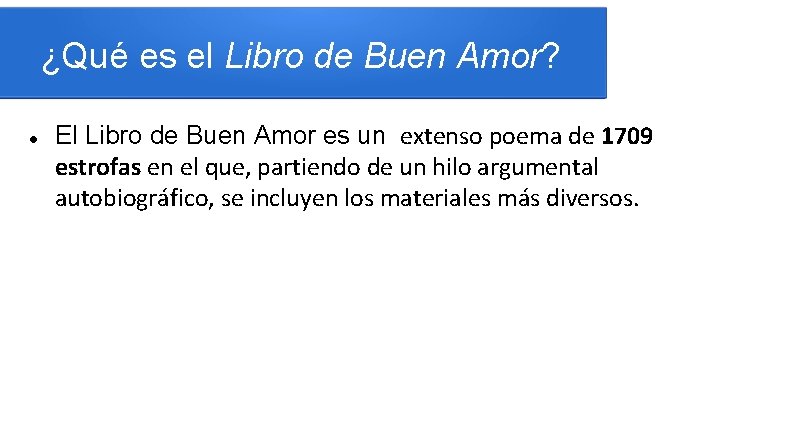 ¿Qué es el Libro de Buen Amor? El Libro de Buen Amor es un