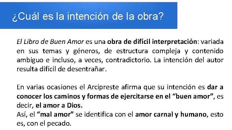 ¿Cuál es la intención de la obra? El Libro de Buen Amor es una