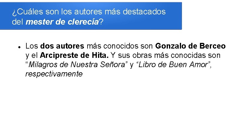 ¿Cuáles son los autores más destacados del mester de clerecía? Los dos autores más