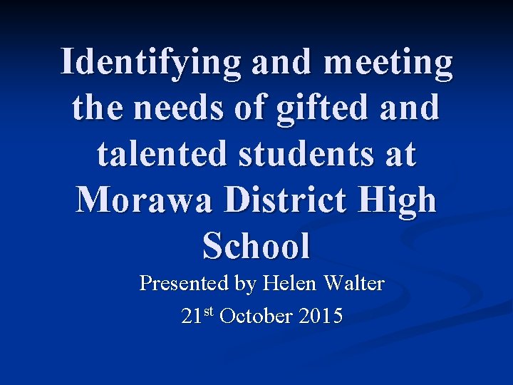 Identifying and meeting the needs of gifted and talented students at Morawa District High