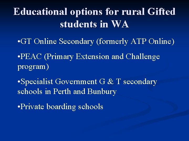 Educational options for rural Gifted students in WA • GT Online Secondary (formerly ATP