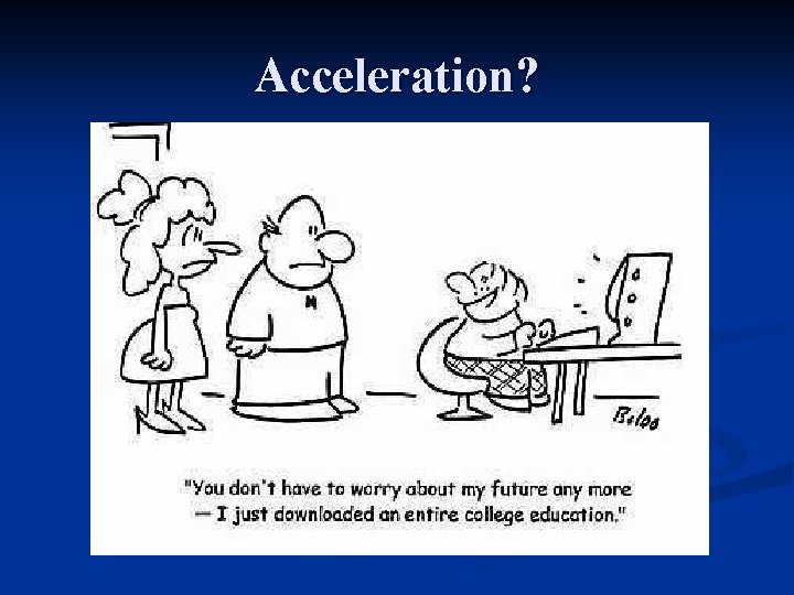 Acceleration? 