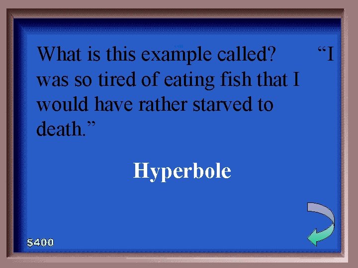 What is this example called? “I was so tired of eating fish that I