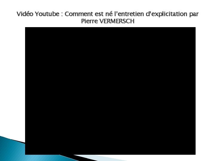 Vidéo Youtube : Comment est né l’entretien d’explicitation par Pierre VERMERSCH 