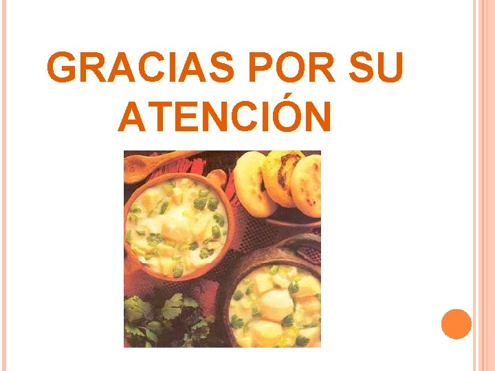 GRACIAS POR SU ATENCIÓN 