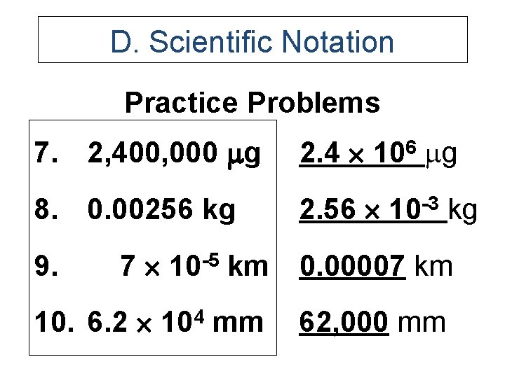 D. Scientific Notation Practice Problems 7. 2, 400, 000 g 2. 4 8. 0.