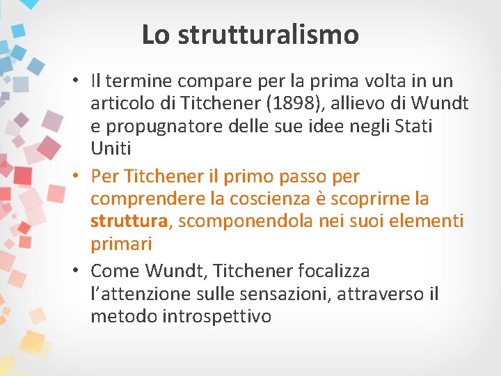 Lo strutturalismo • Il termine compare per la prima volta in un articolo di