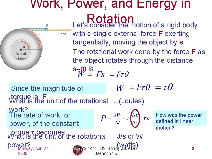 Work, Power, and Energy in Rotation Let’s consider the motion of a rigid body