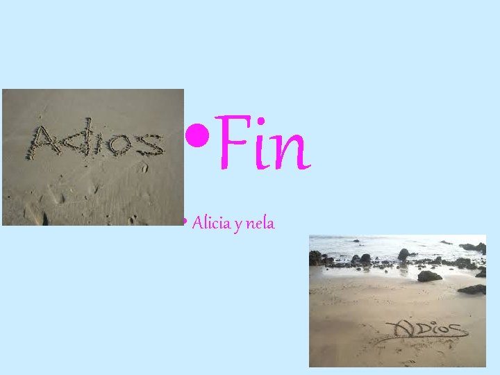  • Fin • Alicia y nela 