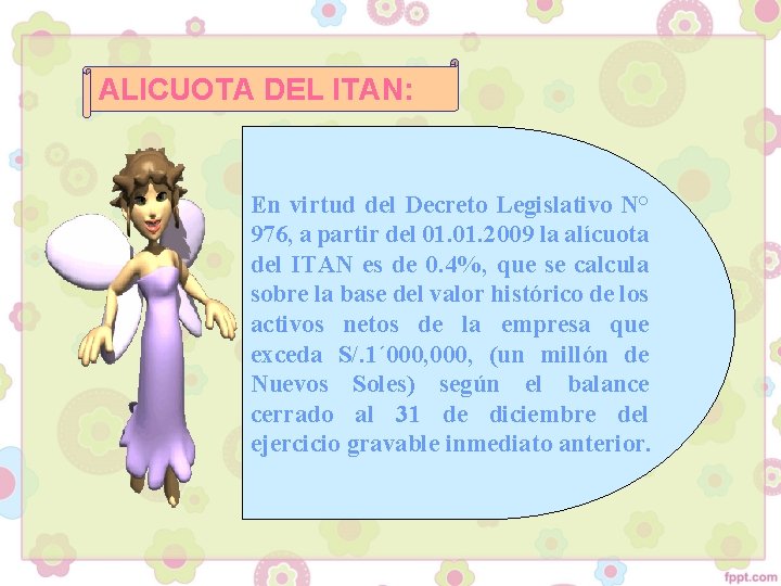 ALICUOTA DEL ITAN: En virtud del Decreto Legislativo N° 976, a partir del 01.