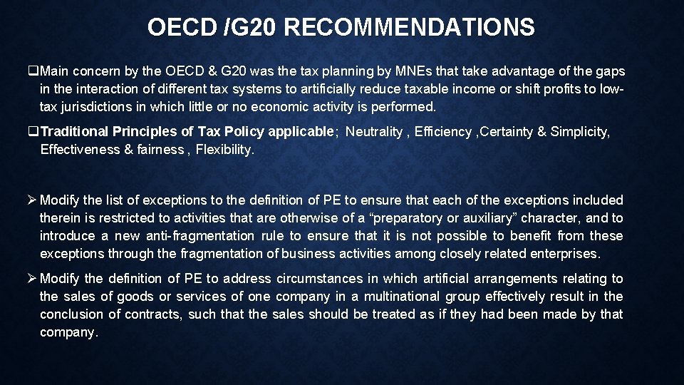 OECD /G 20 RECOMMENDATIONS q Main concern by the OECD & G 20 was
