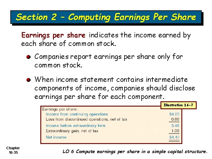 Section 2 – Computing Earnings Per Share Earnings per share indicates the income earned