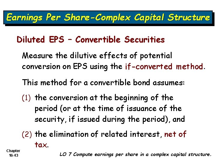 Earnings Per Share-Complex Capital Structure Diluted EPS – Convertible Securities Measure the dilutive effects