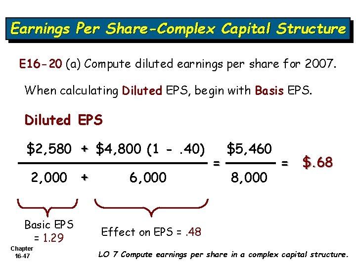 Earnings Per Share-Complex Capital Structure E 16 -20 (a) Compute diluted earnings per share