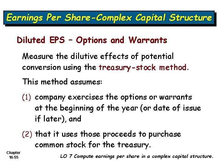 Earnings Per Share-Complex Capital Structure Diluted EPS – Options and Warrants Measure the dilutive