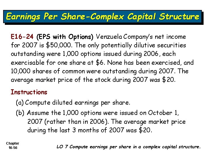 Earnings Per Share-Complex Capital Structure E 16 -24 (EPS with Options) Venzuela Company’s net