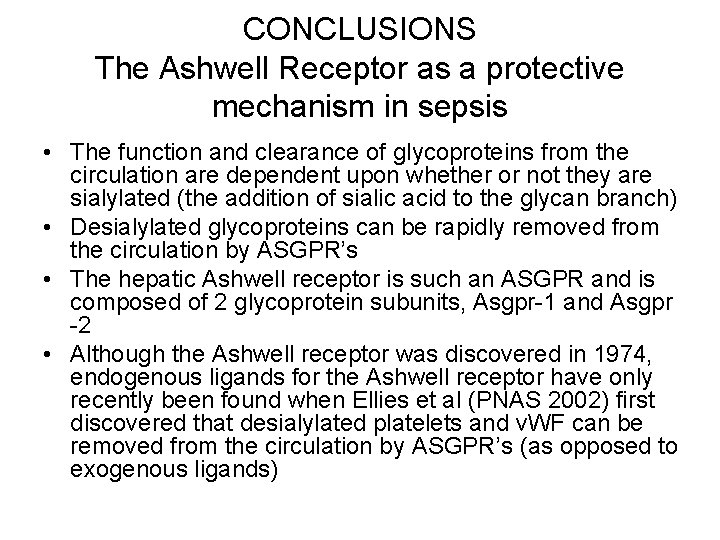 CONCLUSIONS The Ashwell Receptor as a protective mechanism in sepsis • The function and