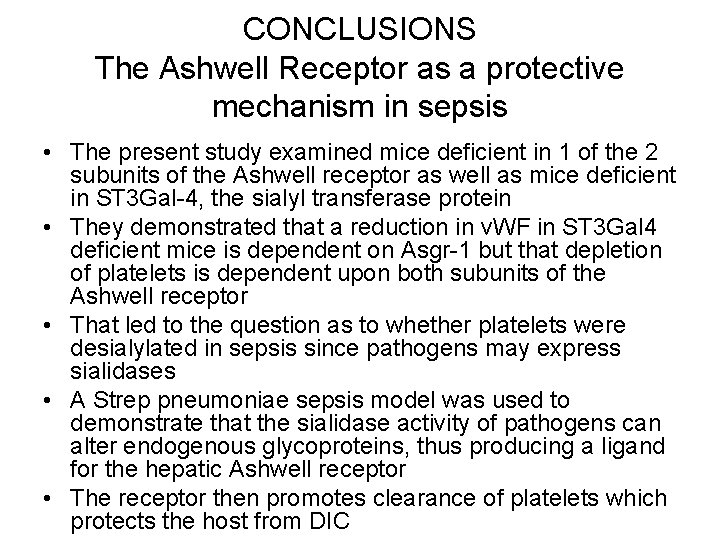 CONCLUSIONS The Ashwell Receptor as a protective mechanism in sepsis • The present study