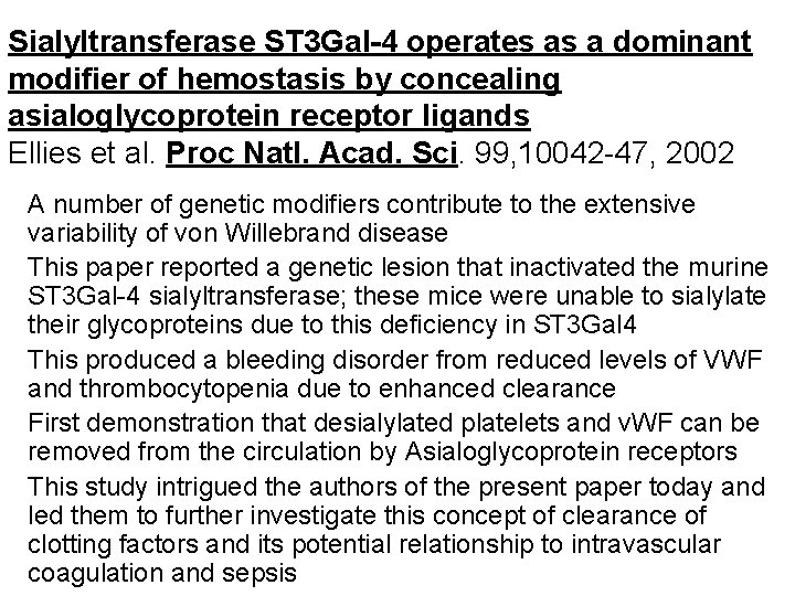 Sialyltransferase ST 3 Gal-4 operates as a dominant modifier of hemostasis by concealing asialoglycoprotein