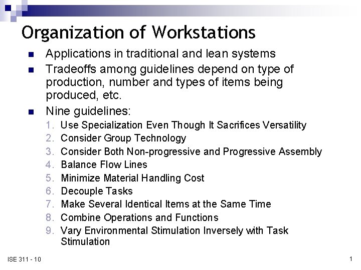 Organization of Workstations n n n Applications in traditional and lean systems Tradeoffs among