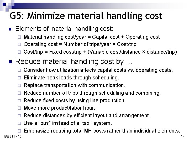 G 5: Minimize material handling cost n Elements of material handling cost: Material handling