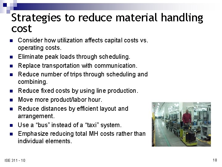 Strategies to reduce material handling cost n n n n n Consider how utilization