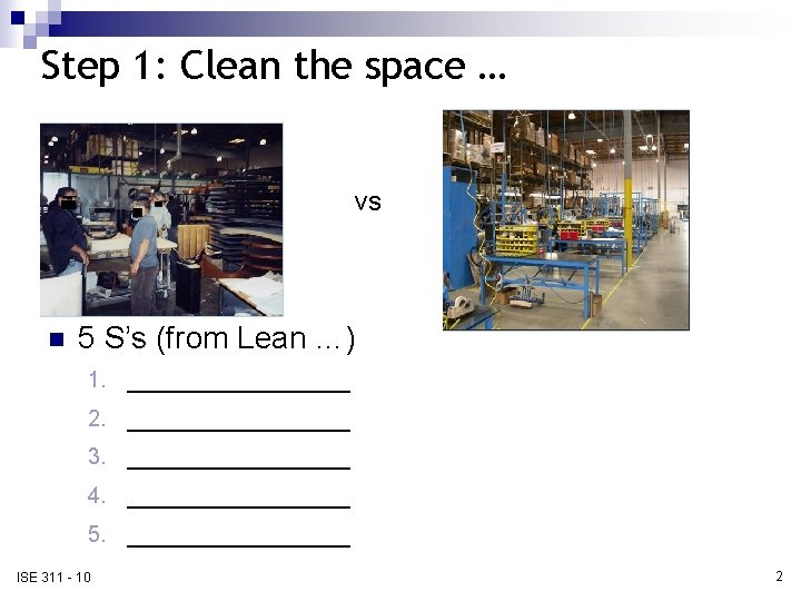 Step 1: Clean the space … vs n 5 S’s (from Lean …) 1.