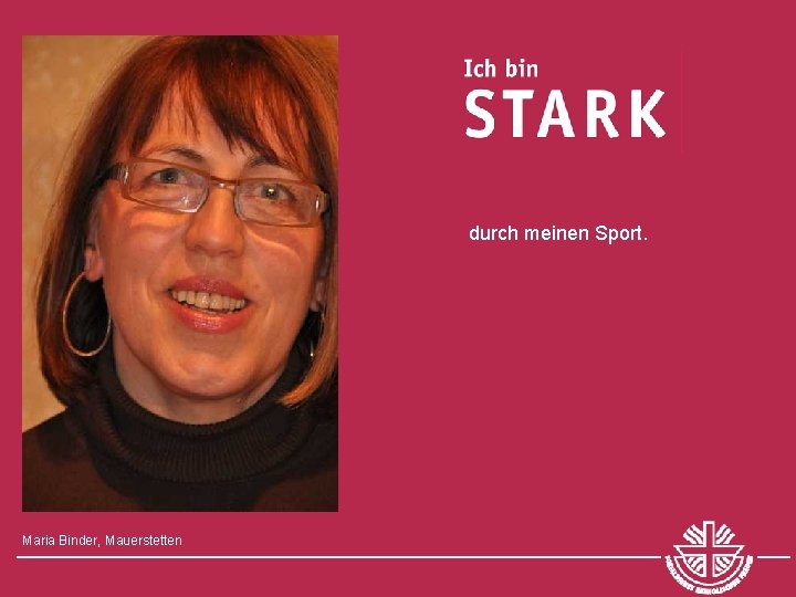 durch meinen Sport. Maria Binder, Mauerstetten 