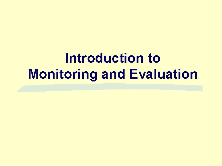 Introduction to Monitoring and Evaluation 