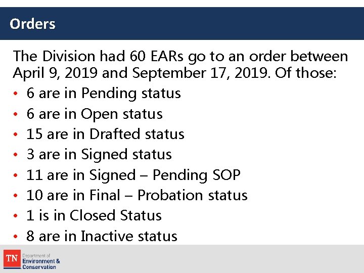 Orders The Division had 60 EARs go to an order between April 9, 2019