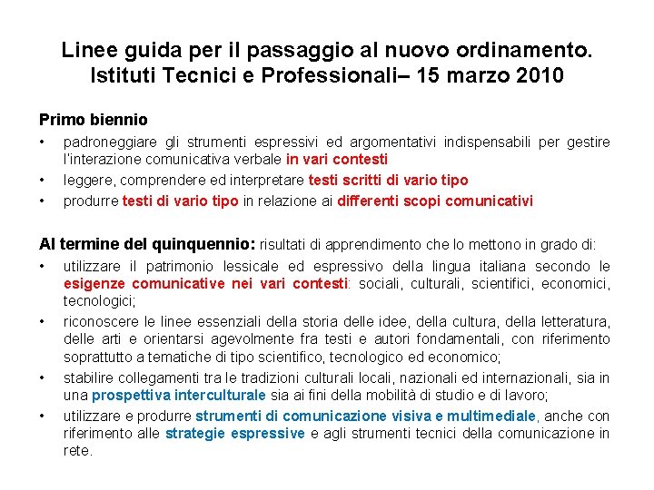 Linee guida per il passaggio al nuovo ordinamento. Istituti Tecnici e Professionali– 15 marzo