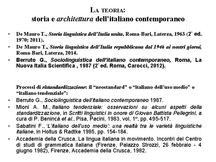 LA TEORIA: storia e architettura dell’italiano contemporaneo • • De Mauro T. , Storia