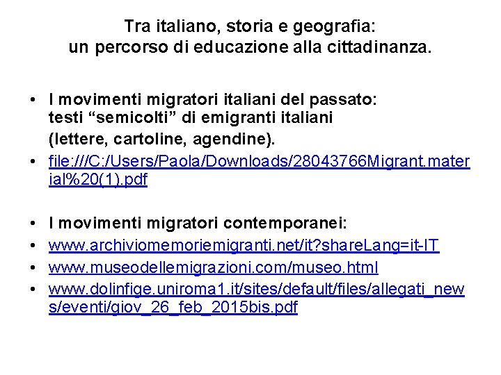 Tra italiano, storia e geografia: un percorso di educazione alla cittadinanza. • I movimenti