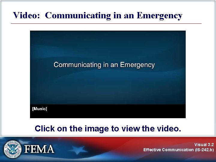 Video: Communicating in an Emergency Click on the image to view the video. Visual