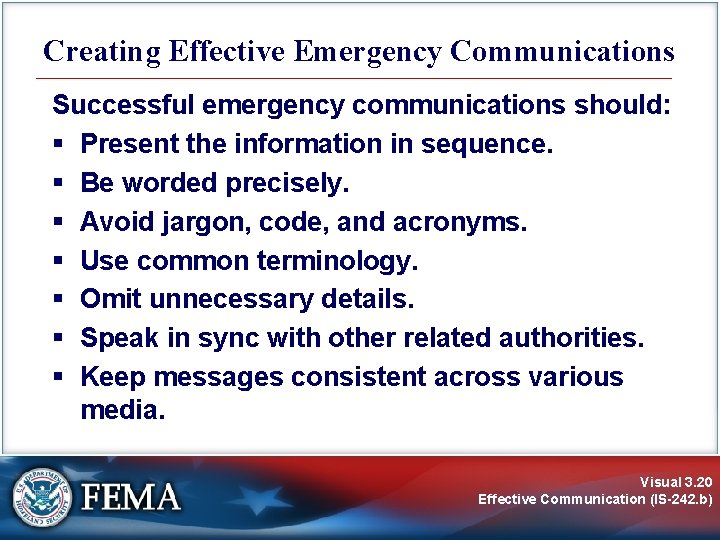 Creating Effective Emergency Communications Successful emergency communications should: § Present the information in sequence.