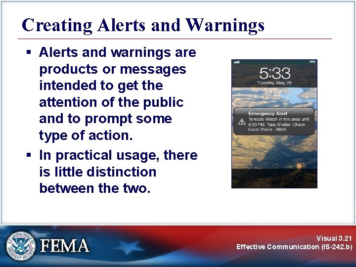 Creating Alerts and Warnings § Alerts and warnings are products or messages intended to