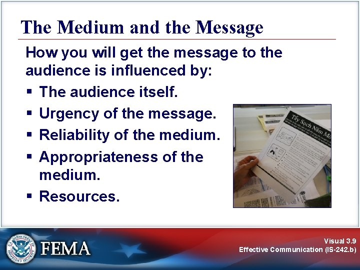 The Medium and the Message How you will get the message to the audience