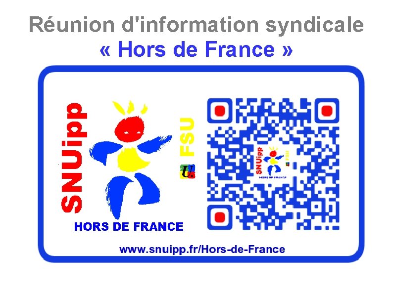 Réunion d'information syndicale « Hors de France » 