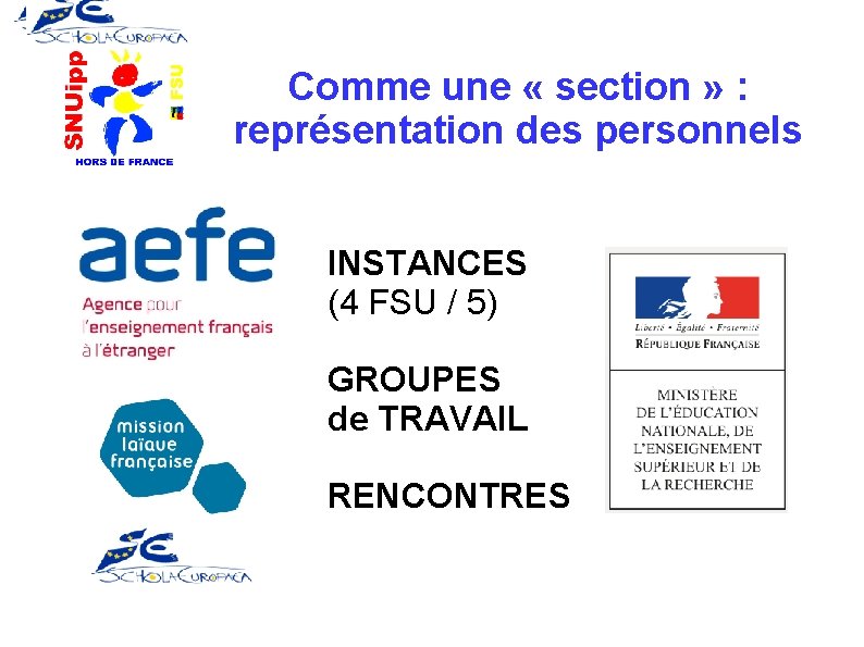 Comme une « section » : représentation des personnels INSTANCES (4 FSU / 5)